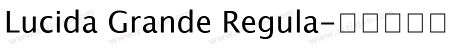 Lucida Grande Regula字体转换